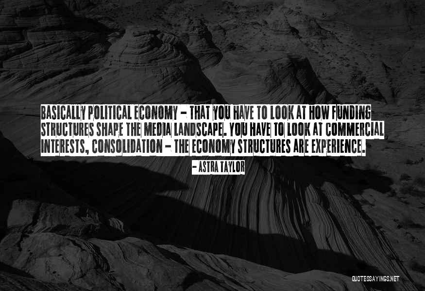 Experience Economy Quotes By Astra Taylor
