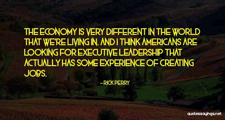 Experience Economy Quotes By Rick Perry