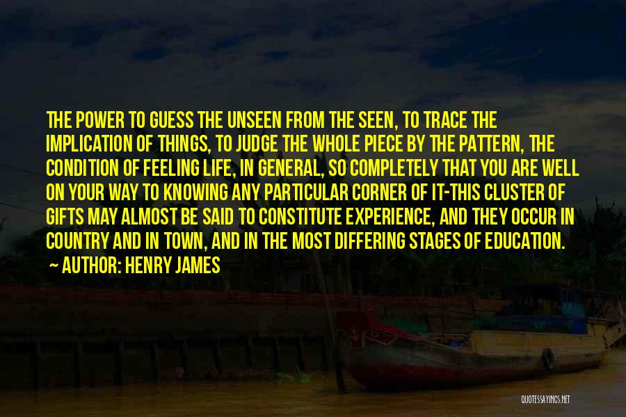 Experience From Life Quotes By Henry James