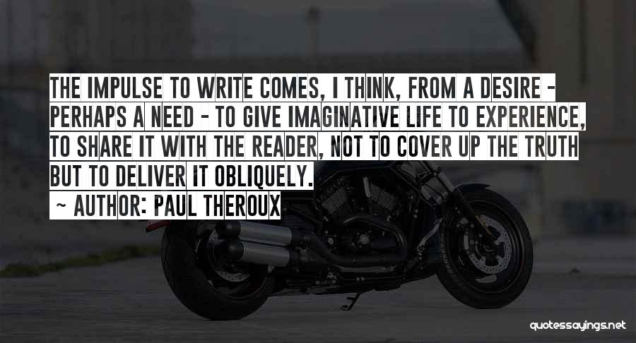 Experience From Life Quotes By Paul Theroux