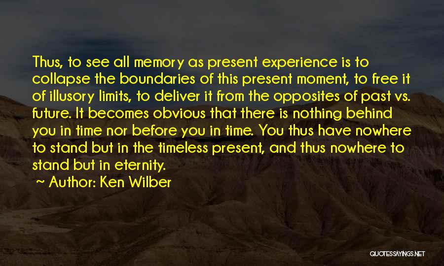 Experience From Past Quotes By Ken Wilber