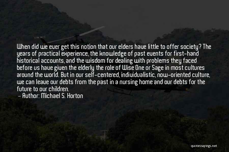 Experience From Past Quotes By Michael S. Horton