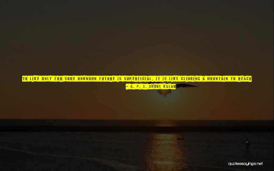 Experience Gained Quotes By A. P. J. Abdul Kalam Experience Gained Quotes By A. P. J. Abdul Kalam
