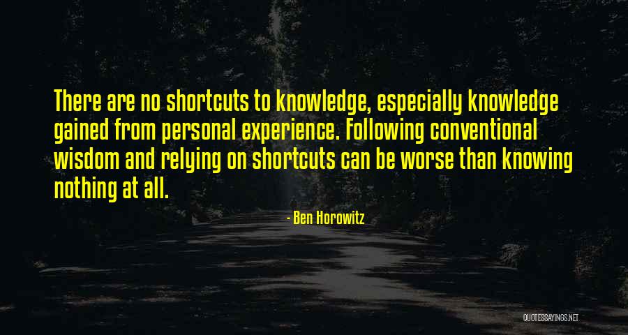 Experience Gained Quotes By Ben Horowitz Experience Gained Quotes By Ben Horowitz