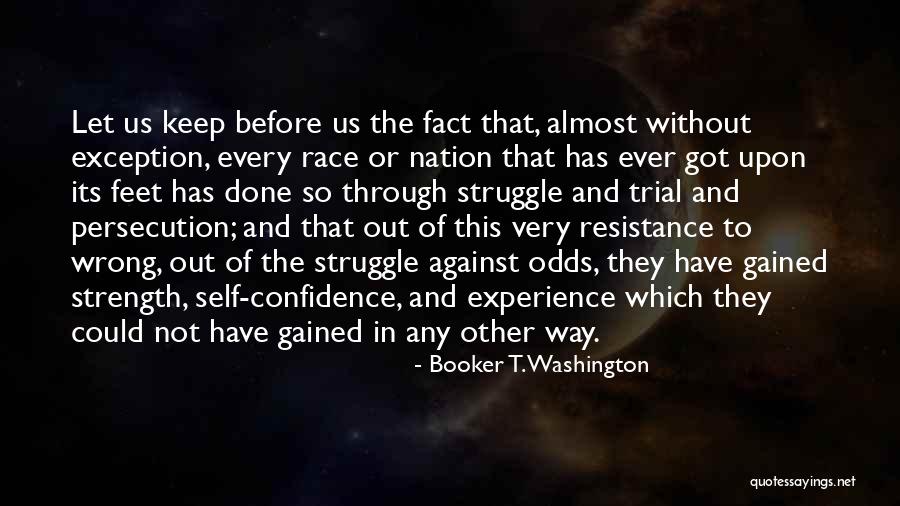 Experience Gained Quotes By Booker T. Washington Experience Gained Quotes By Booker T. Washington