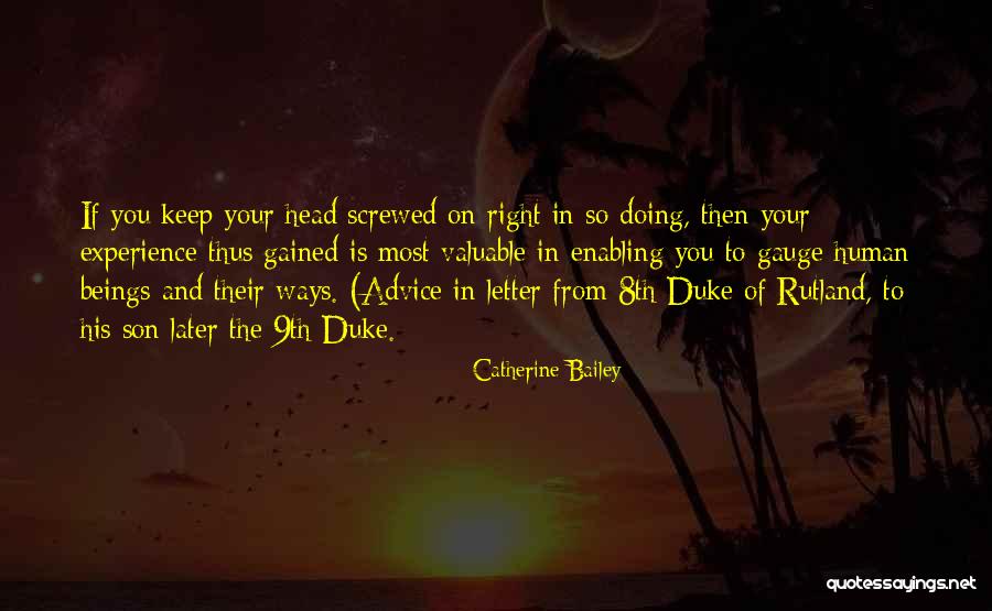 Experience Gained Quotes By Catherine Bailey Experience Gained Quotes By Catherine Bailey