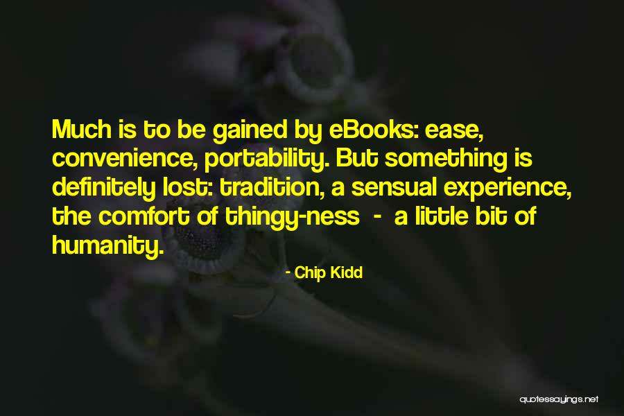 Experience Gained Quotes By Chip Kidd Experience Gained Quotes By Chip Kidd
