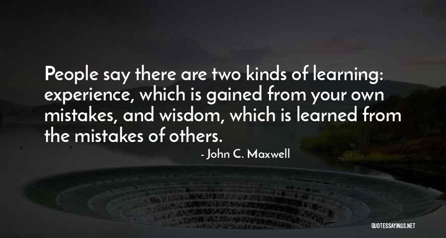 Experience Gained Quotes By John C. Maxwell Experience Gained Quotes By John C. Maxwell