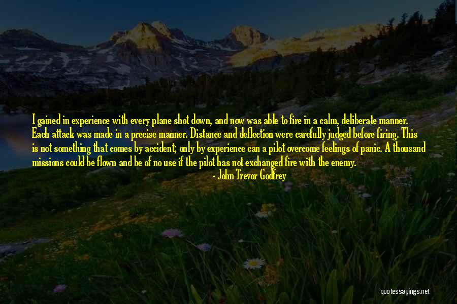 Experience Gained Quotes By John Trevor Godfrey Experience Gained Quotes By John Trevor Godfrey