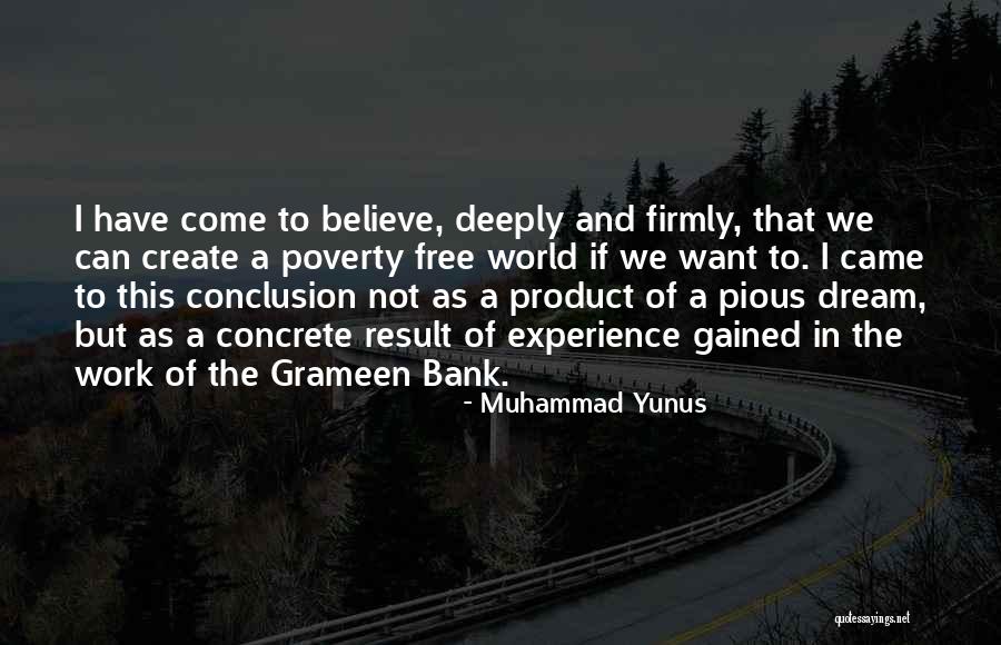 Experience Gained Quotes By Muhammad Yunus Experience Gained Quotes By Muhammad Yunus