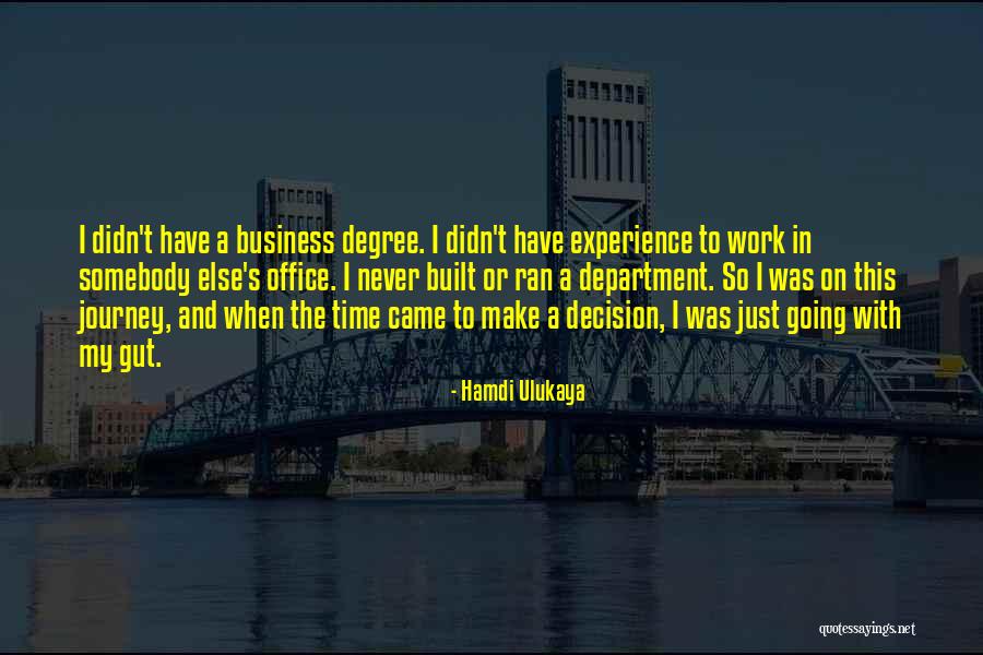 Experience In Business Quotes By Hamdi Ulukaya