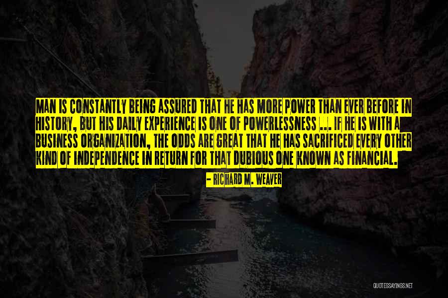 Experience In Business Quotes By Richard M. Weaver Experience In Business Quotes By Richard M. Weaver