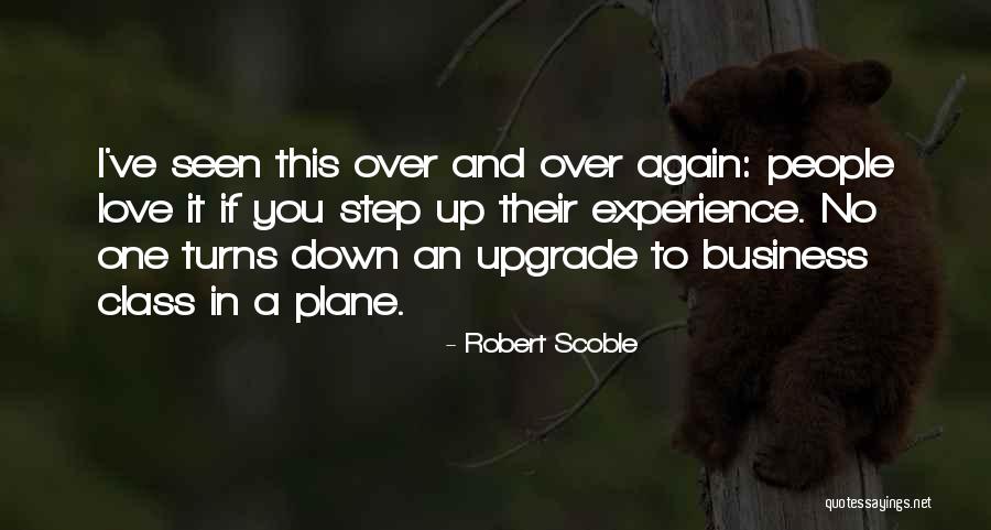 Experience In Business Quotes By Robert Scoble Experience In Business Quotes By Robert Scoble