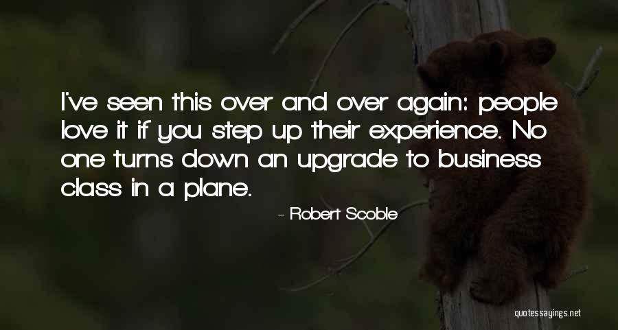 Experience In Business Quotes By Robert Scoble