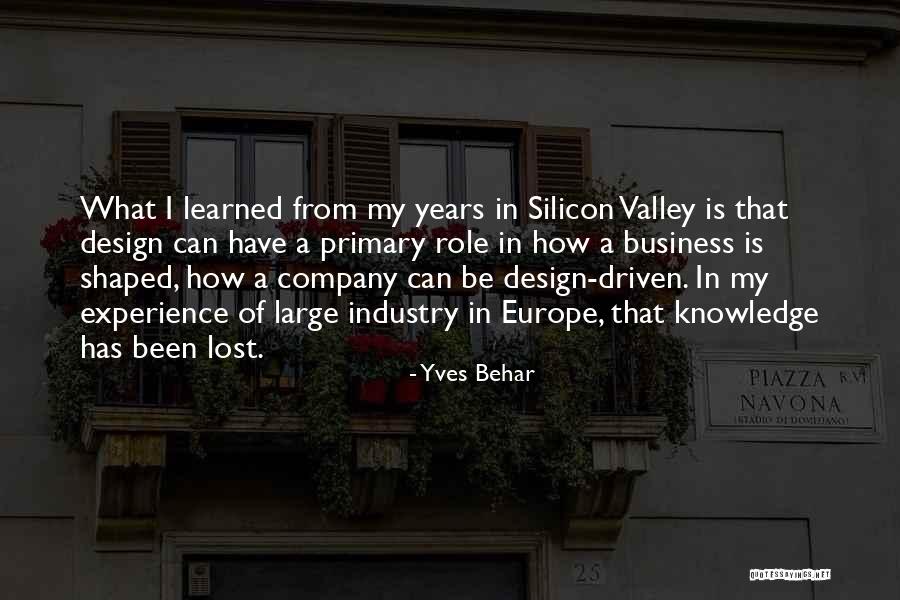 Experience In Business Quotes By Yves Behar Experience In Business Quotes By Yves Behar