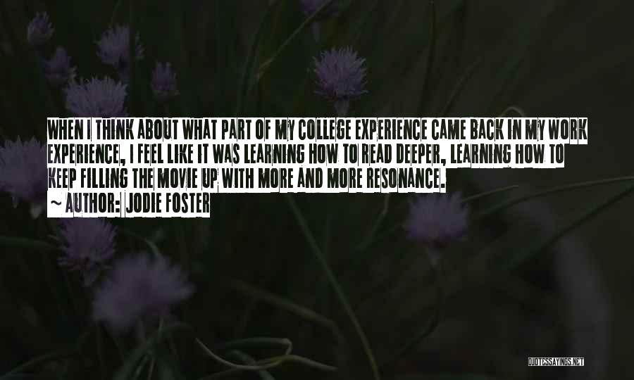Experience In College Quotes By Jodie Foster