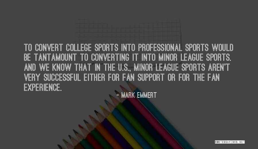 Experience In College Quotes By Mark Emmert