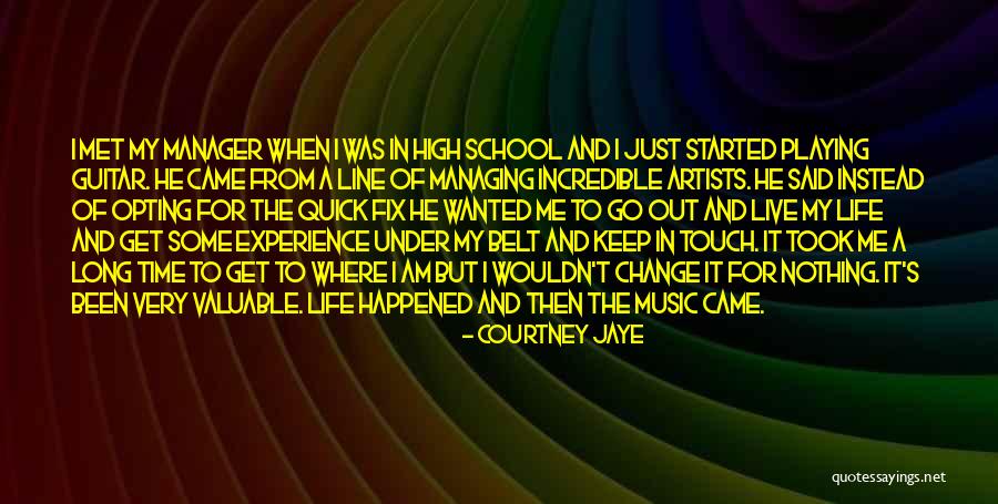 Experience In High School Quotes By Courtney Jaye Experience In High School Quotes By Courtney Jaye