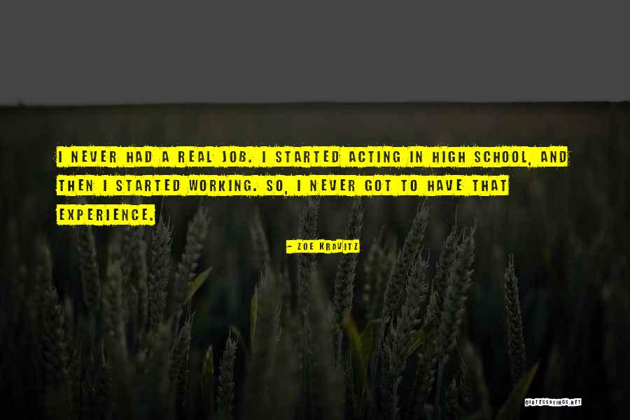 Experience In High School Quotes By Zoe Kravitz Experience In High School Quotes By Zoe Kravitz