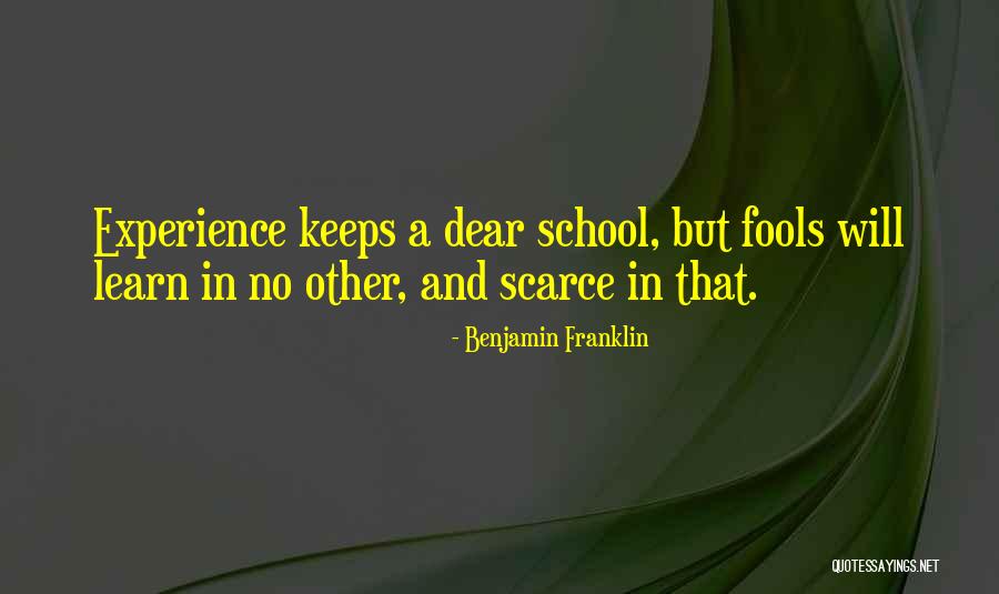 Experience In Learning Quotes By Benjamin Franklin Experience In Learning Quotes By Benjamin Franklin