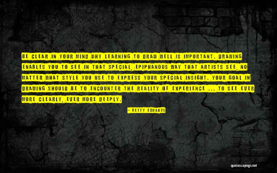 Experience In Learning Quotes By Betty Edwards Experience In Learning Quotes By Betty Edwards