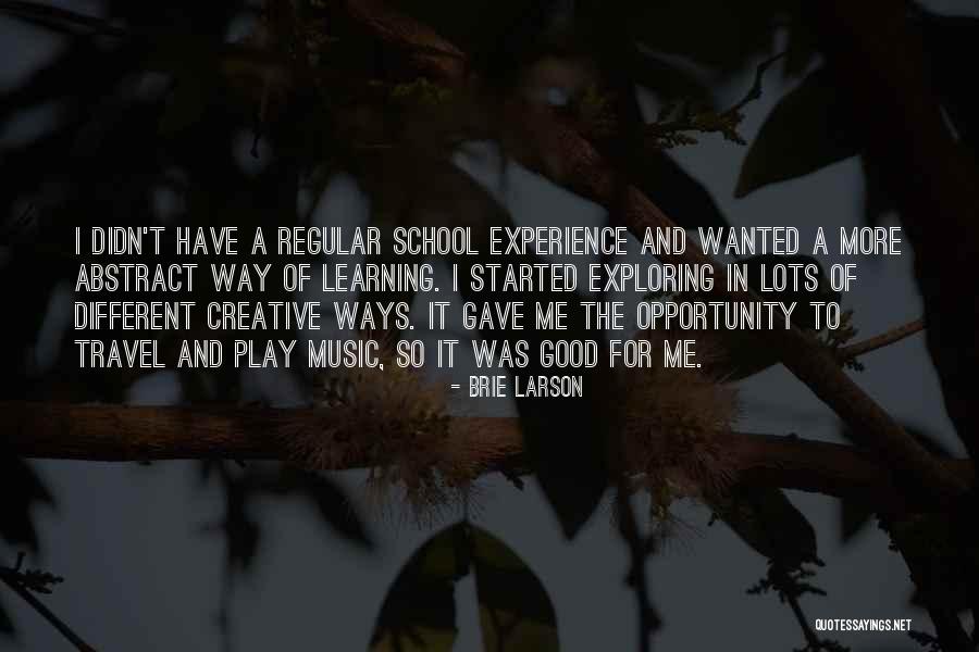 Experience In Learning Quotes By Brie Larson Experience In Learning Quotes By Brie Larson