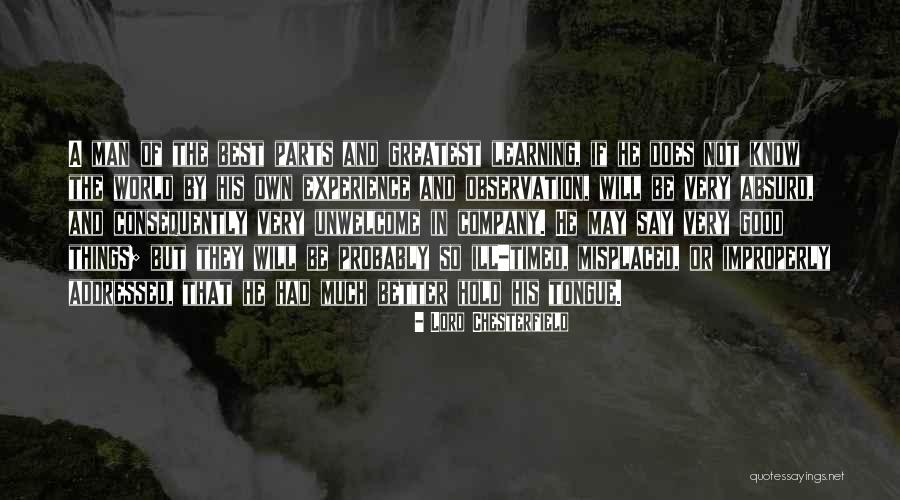 Experience In Learning Quotes By Lord Chesterfield Experience In Learning Quotes By Lord Chesterfield