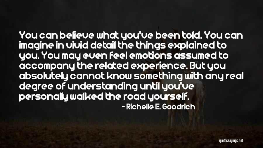 Experience In Learning Quotes By Richelle E. Goodrich Experience In Learning Quotes By Richelle E. Goodrich