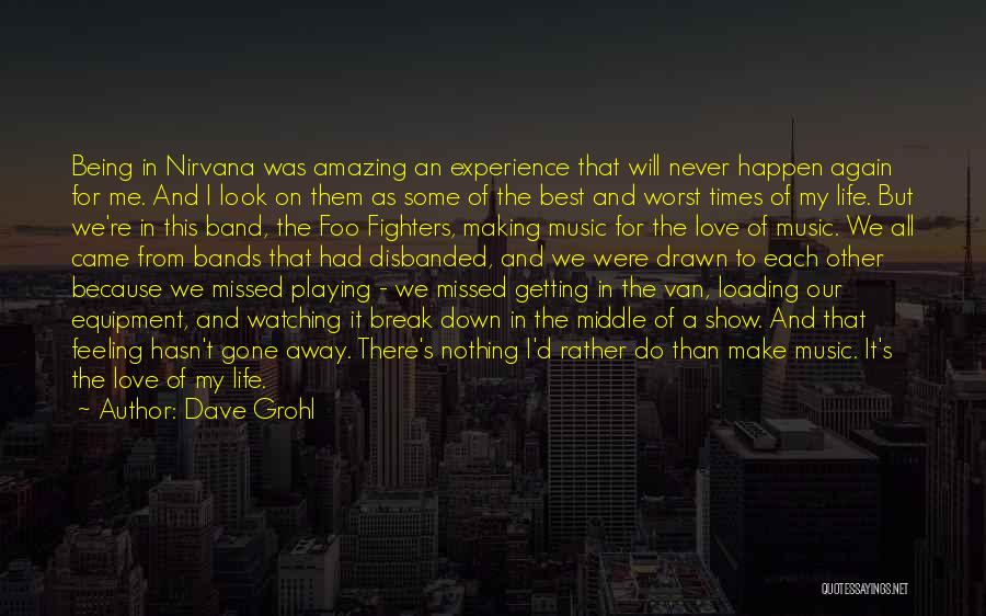 Experience In Love Quotes By Dave Grohl