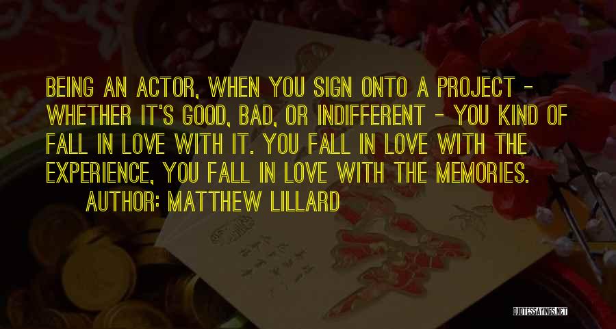 Experience In Love Quotes By Matthew Lillard