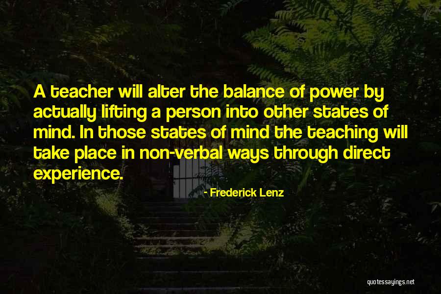 Experience In Teaching Quotes By Frederick Lenz Experience In Teaching Quotes By Frederick Lenz