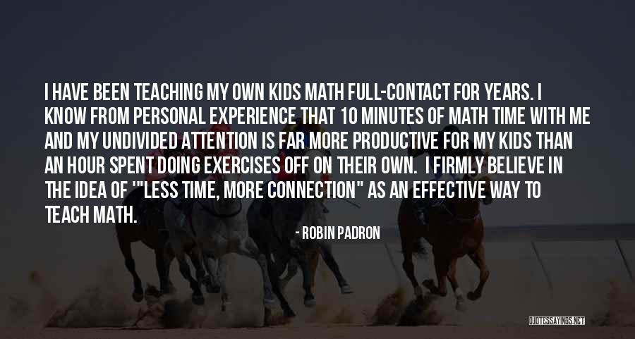 Experience In Teaching Quotes By Robin Padron Experience In Teaching Quotes By Robin Padron