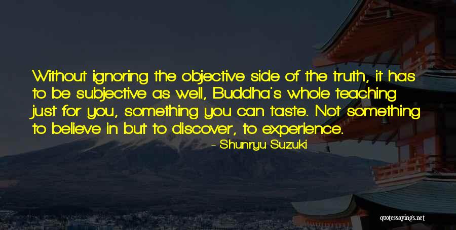 Experience In Teaching Quotes By Shunryu Suzuki Experience In Teaching Quotes By Shunryu Suzuki