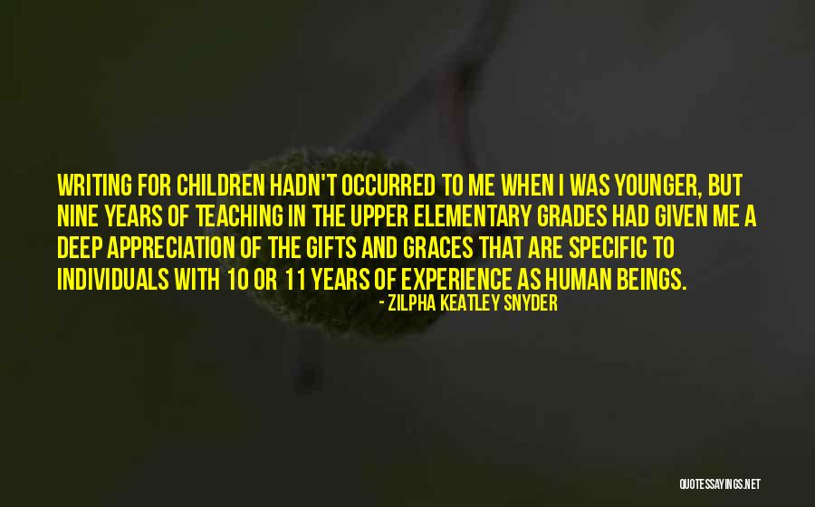Experience In Teaching Quotes By Zilpha Keatley Snyder Experience In Teaching Quotes By Zilpha Keatley Snyder