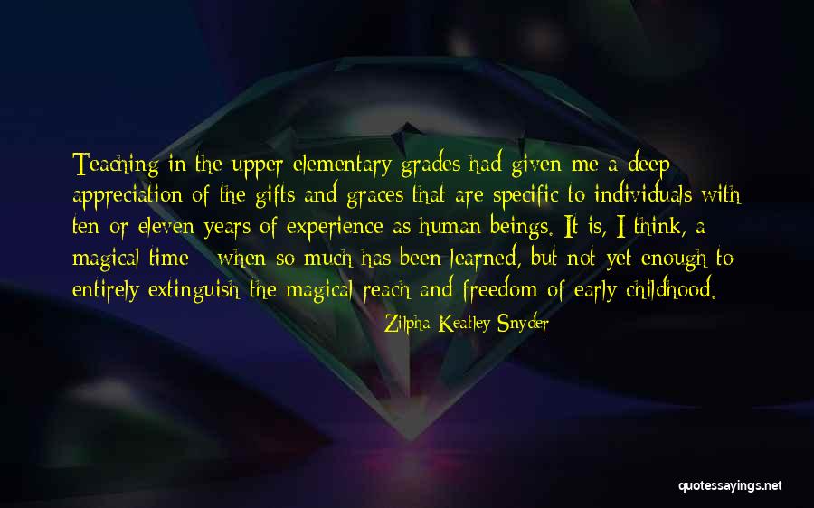 Experience In Teaching Quotes By Zilpha Keatley Snyder Experience In Teaching Quotes By Zilpha Keatley Snyder