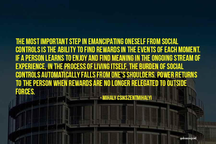 Experience In The Moment Quotes By Mihaly Csikszentmihalyi Experience In The Moment Quotes By Mihaly Csikszentmihalyi