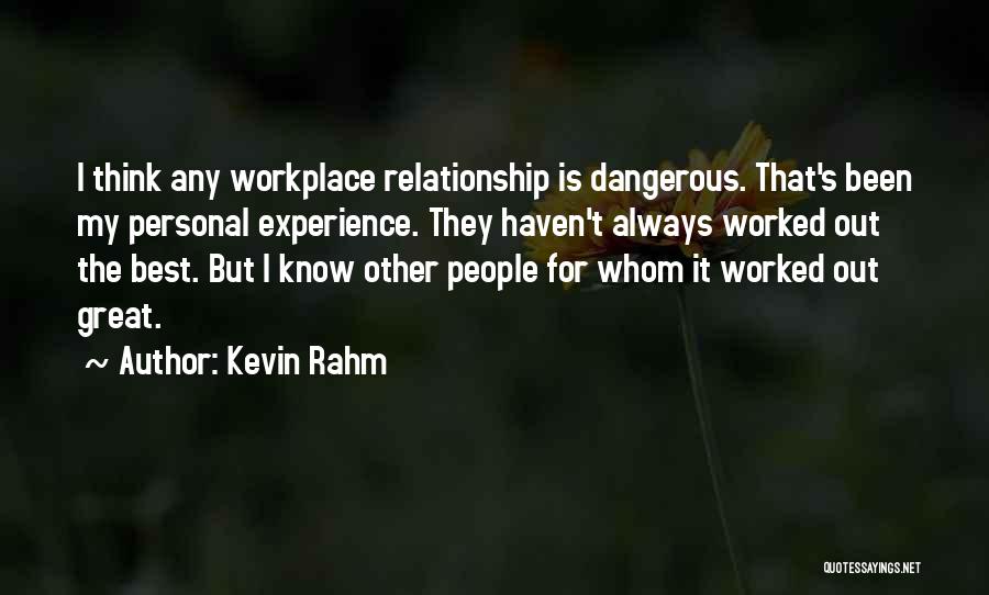 Experience In The Workplace Quotes By Kevin Rahm