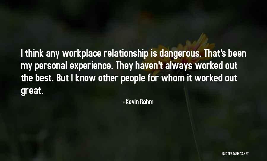 Experience In The Workplace Quotes By Kevin Rahm Experience In The Workplace Quotes By Kevin Rahm