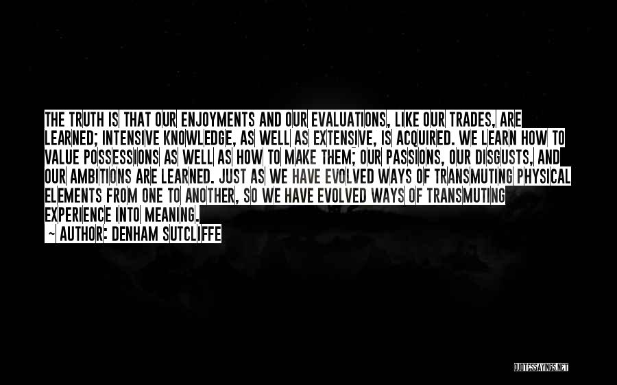 Experience Is Like Quotes By Denham Sutcliffe