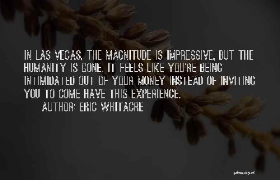 Experience Is Like Quotes By Eric Whitacre