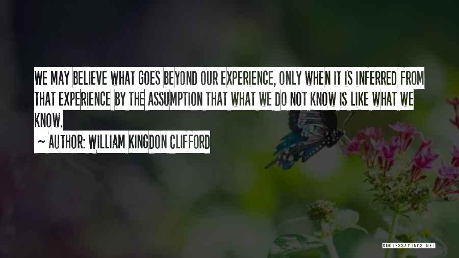 Experience Is Like Quotes By William Kingdon Clifford