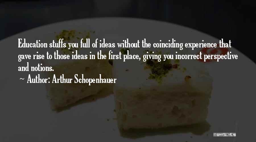 Experience Is The Best Education Quotes By Arthur Schopenhauer