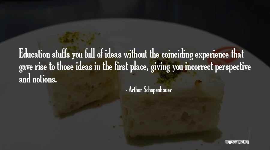 Experience Is The Best Education Quotes By Arthur Schopenhauer