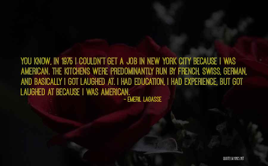 Experience Is The Best Education Quotes By Emeril Lagasse