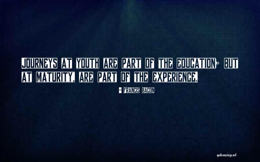 Experience Is The Best Education Quotes By Francis Bacon