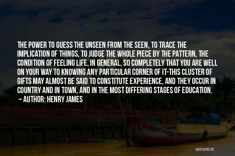 Experience Is The Best Education Quotes By Henry James