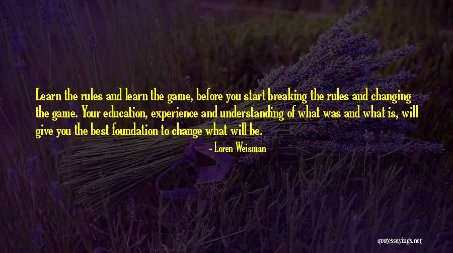 Experience Is The Best Education Quotes By Loren Weisman