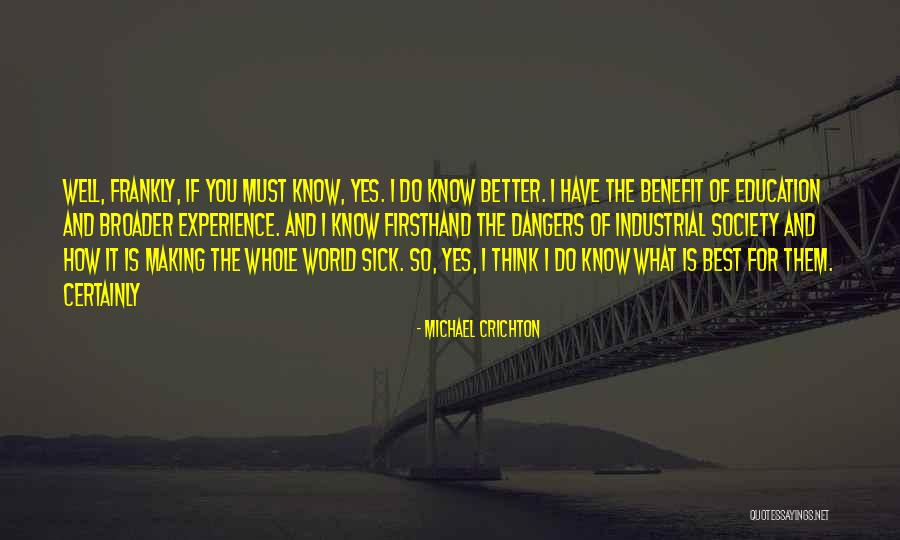 Experience Is The Best Education Quotes By Michael Crichton