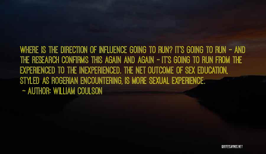 Experience Is The Best Education Quotes By William Coulson
