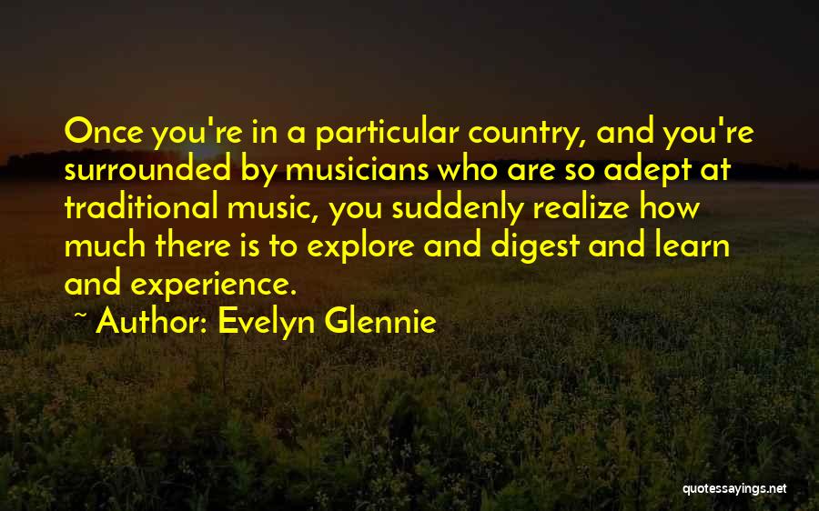 Experience Is The Best Way To Learn Quotes By Evelyn Glennie